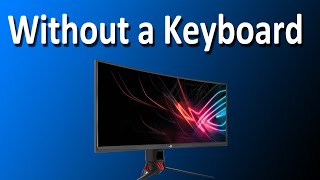 How To Use A Computer/PC Without A Keyboard