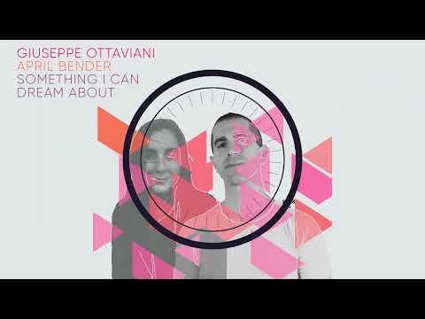 Giuseppe Ottaviani & April Bender - Something I Can Dream About