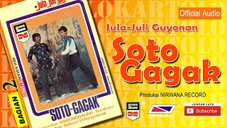 Download lagu SOTO GAGAK , Jula Juli Kartolo - Bagian 2 (Habis) mp3