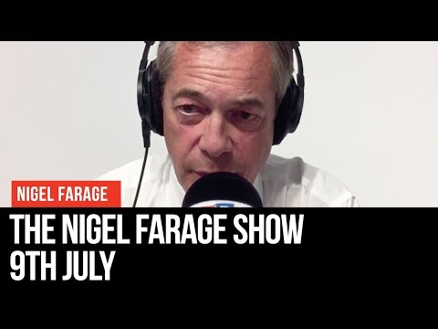 The Nigel Farage Show | LIVE Radio Debate - 9th July | LBC