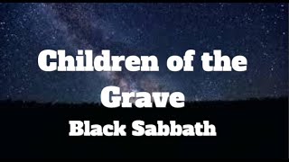 Black Sabbath-Children of the Grave(Lyrics)