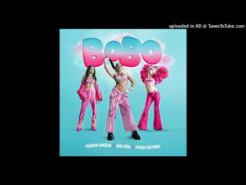 Mariah Angeliq Ft. Bad Gyal y Maria Becerra - BOBO