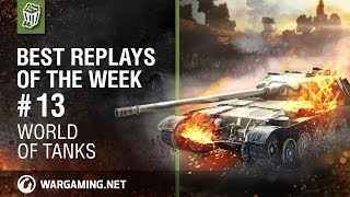 World of Tanks: Best Replays of the Week - Episode 13