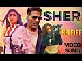 Sher Selfiee Akshay Kumar Bollywood Hindi Song Viral Akshaykumar Sher Bollywoodsongs Selfiee