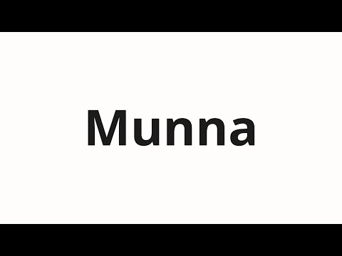 How to pronounce Munna