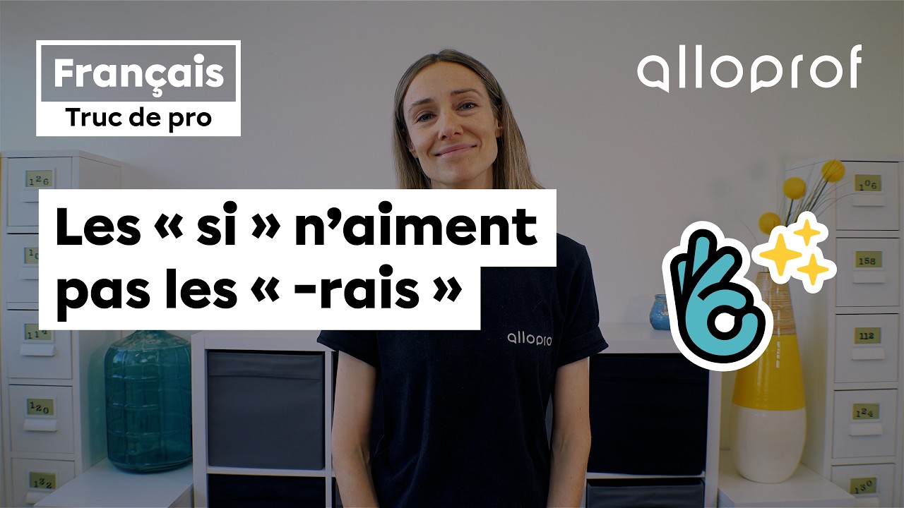 Truc de pro - Les « si » n’aiment pas les « -rais »