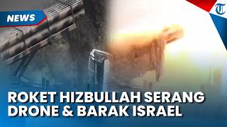 ROKET HIZBULLAH HANTAM Drone dan Barak Militer Israel, Hermes 450 Berhasil Diledakan