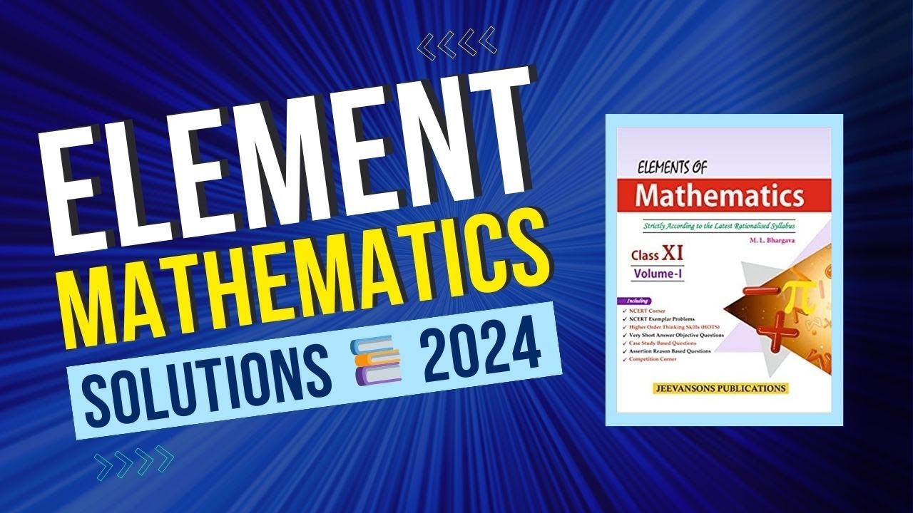 Elements of mathematics class 11th solution | pdf link | Element of Mathematics : Foundation
