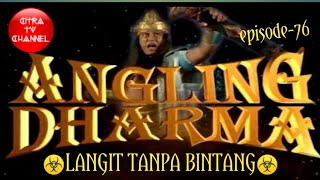 Download lagu Angling Dharma Episode 76 Pertarungan Di Langit Tanpa Bintang mp3