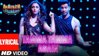 Tamma Tamma Again (Lyrical Video) | Varun , Alia | Bappi L, Anuradha P | &quot;Badrinath Ki Dulhania&quot;