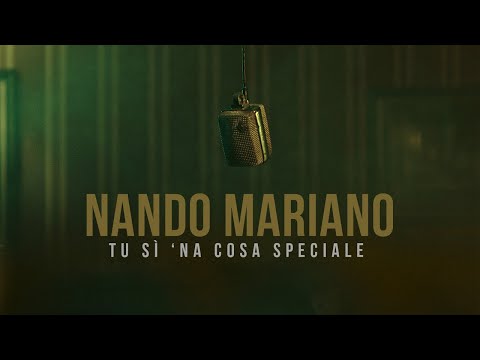 Nando Mariano - Tu sì 'na cosa speciale (Official Video 2021)