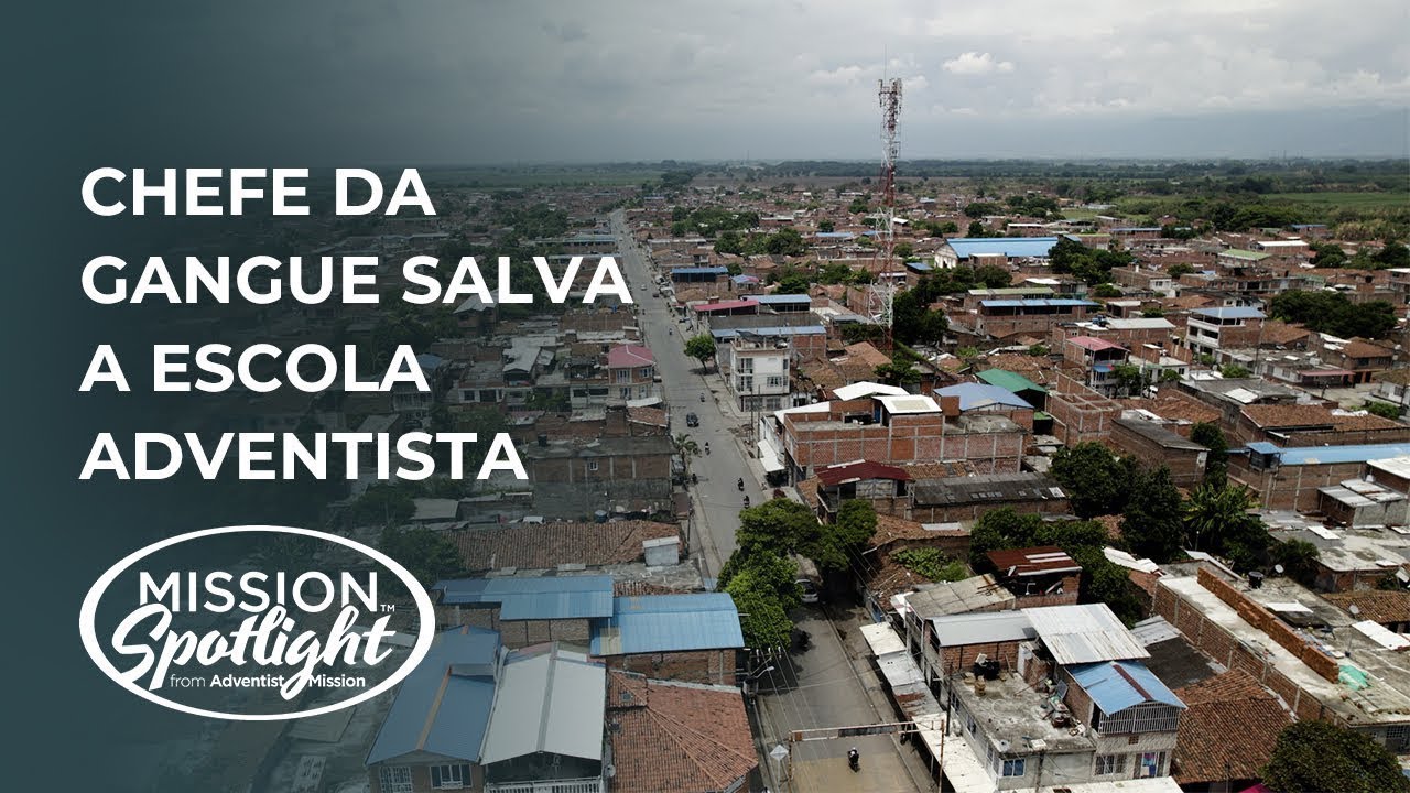 Chefe da gangue salva a Escola Adventista - Informativo Mundial das Missões (28/Set)