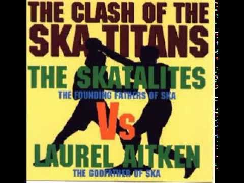 The Skatalites Vs Laurel Aitken - It's Too Late
