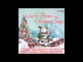 Charles Brown – “Christmas (Comes But Once A Year)” (King) 1961