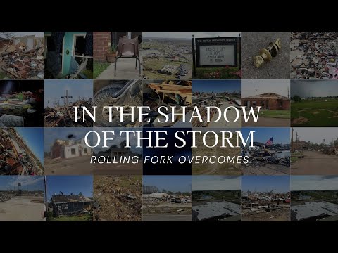 In The Shadow of The Storm - Rolling Fork Overcomes | Full Length Documentary
