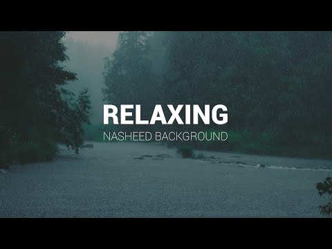 Relaxing Nasheed Background with Rain Sounds - 1 HOUR
