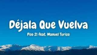 Download lagu Piso 21 - Déjala Que Vuelva (feat. Manuel Turizo) (Lyrics English & Spanish) mp3