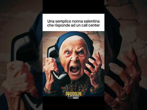 NONNA SALENTINA CHE BESTEMMIA AD UN CALL CENTER!!