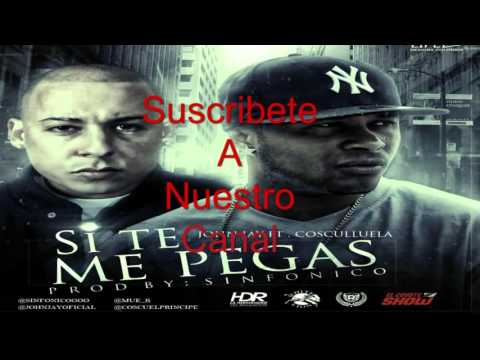 John Jay Ft  Cosculluela    Si Te Me Pegas ►Official HD◄ Letras   Lyrics