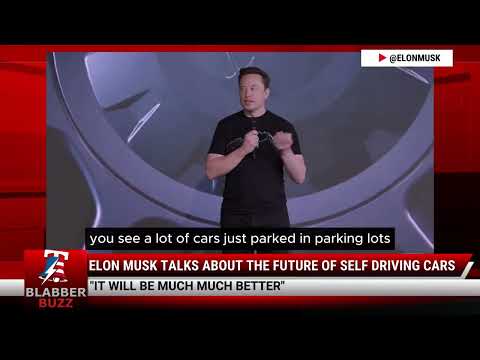 Watch:Elon Musk Talks About The Future Of Self Driving Cars