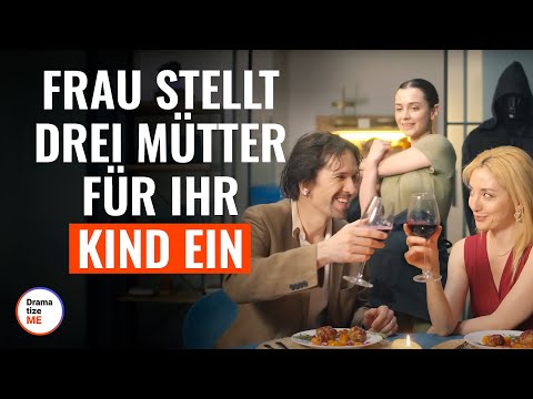 Frau stellt drei Mütter für ihr Kind ein | @DramatizeMeDeutsch