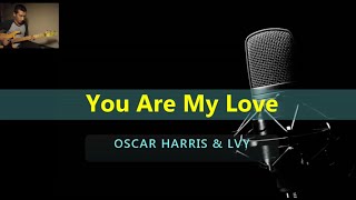 Download lagu You Are My Love - Oscar Harris & Lvy ( Karaoke ) mp3