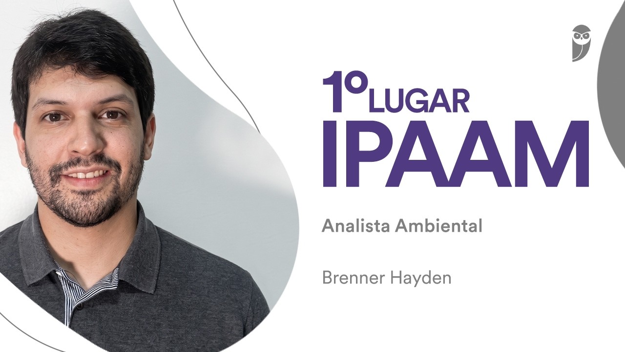 IPAAM: Brenner Hayden, aprovado em 1º lugar no cargo de Analista Ambiental - Eng. Civil