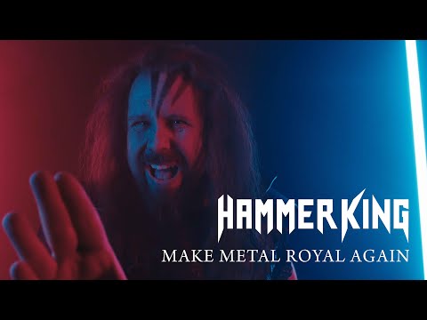 HAMMER KING - Make Metal Royal Again (Official Music Video)