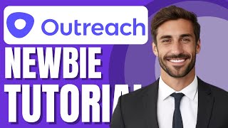 Outreach.io Tutorial for Newbies