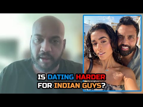 Is Dating Harder For Indian Guys? [Ice White] [Indian PE]