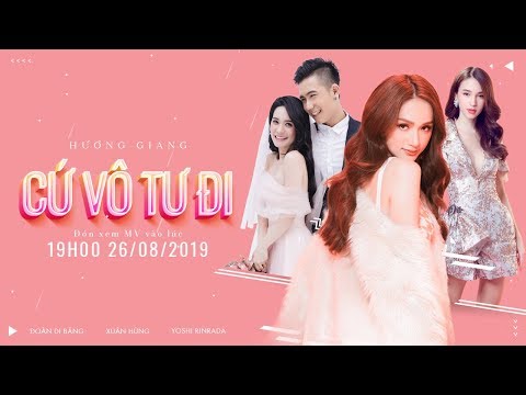 Hương Giang - Cứ Vô Tư Đi || Brand song || Official MV