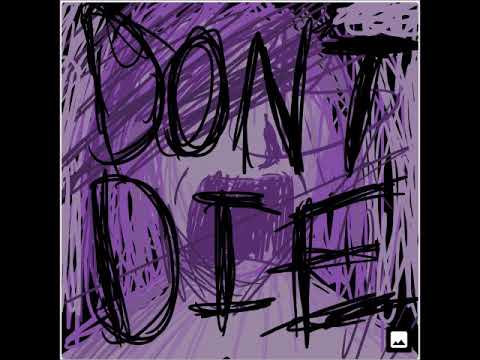 Video thumbnail for Don’t Die