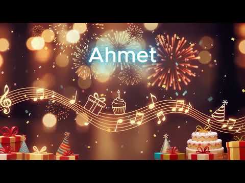 İyi ki Doğdun AHMET! 🎂 | İsme Özel Doğum Günü Şarkısı