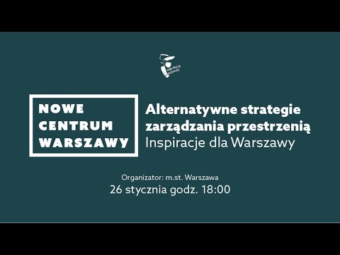 , title : 'Alternatywne strategie zarządzania przestrzenią. Inspiracje dla Warszawy'