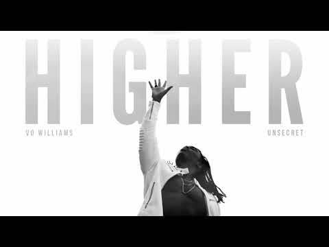 HIGHER - Vo Williams X UNSECRET
