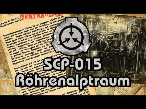 SCP-015: [Röhrenalptraum] (German/Deutsch)