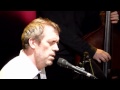 Hugh Laurie - Let Them Talk Paris Trianon full 11 ...