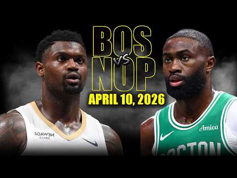 Boston Celtics vs New Orleans Pelicans Full Game Highlights – April 10, 2026 | NBA Season