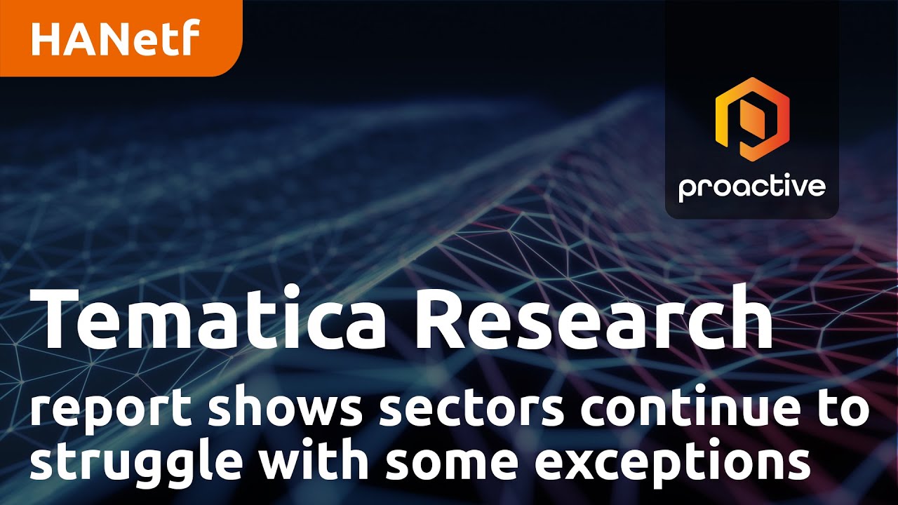 Tematica Research latest report shows sectors continue to struggle with some notable exceptions