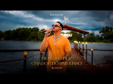 Insanou - Filho do Rei / Criador do Universo (Ao Vivo 10 ANOS)