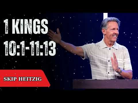 1 Kings 10:1-11:13 - Skip Heitzig Message
