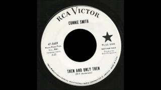 Connie Smith   Then And Only Then