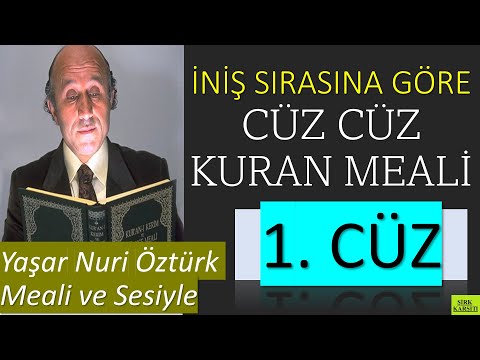 1. Cüz | İniş Sırasına Göre Cüz Cüz Yaşar Nuri Öztürk Kuran Meali Dinletisi