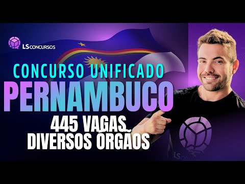Concurso Unificado de Pernambuco com 455 Vagas e 46 Cargos