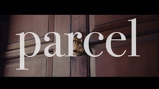 Parcel | The Film