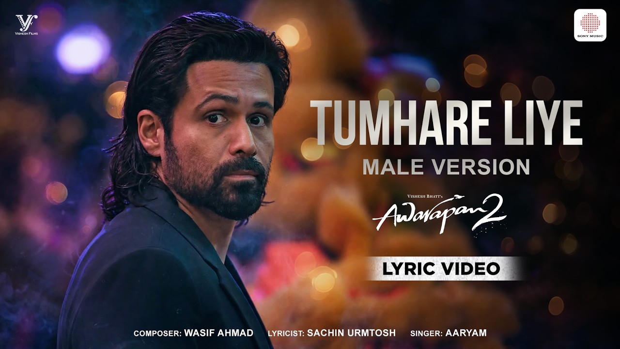 Tumhare Liye - Male Version |Lyrical Video | Awarapan 2 | Emraan Hashmi, Disha|Aaryam, Wasif, Sachin