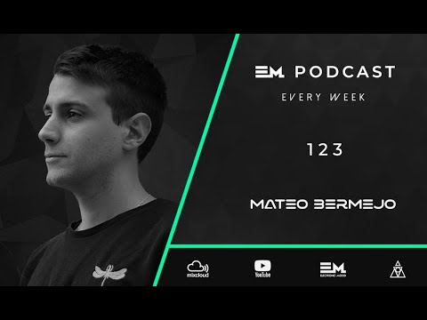 EM Podcast #123 - Mateo Bermejo