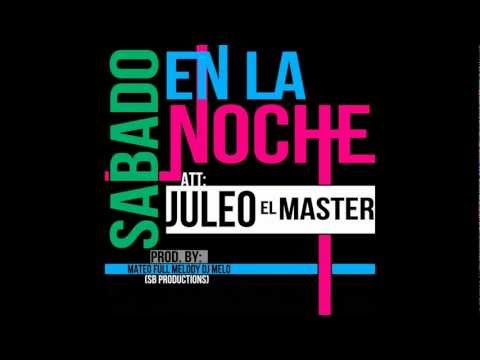 Sábado en la Noche - El Master Y Juleeo (SB. Productions)