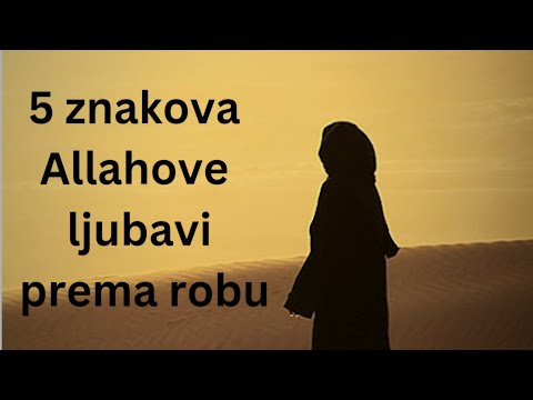 Pet znakova Allahove ljubavi prema robu