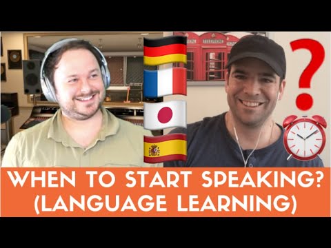 WHEN TO START SPEAKING? (LANGUAGE LEARNING) With Polyglots Gabriel & Benny Lewis